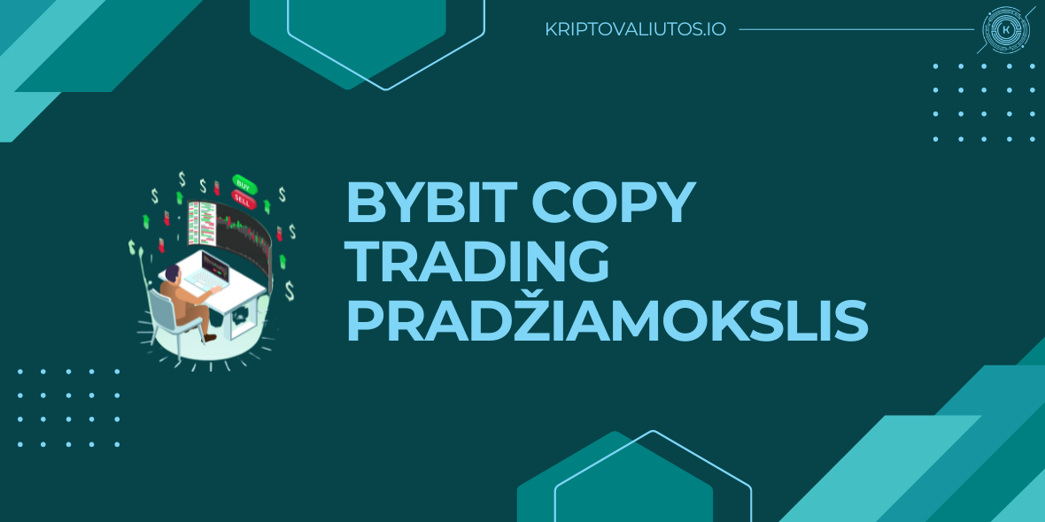 bybit copy trading pradžiamokslis