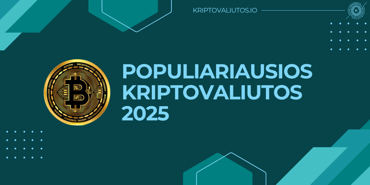 Populiariausios kriptovaliutos 2025