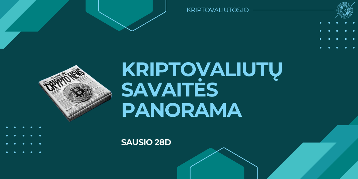 kriptovaliutų savaitės panorama sausio 28