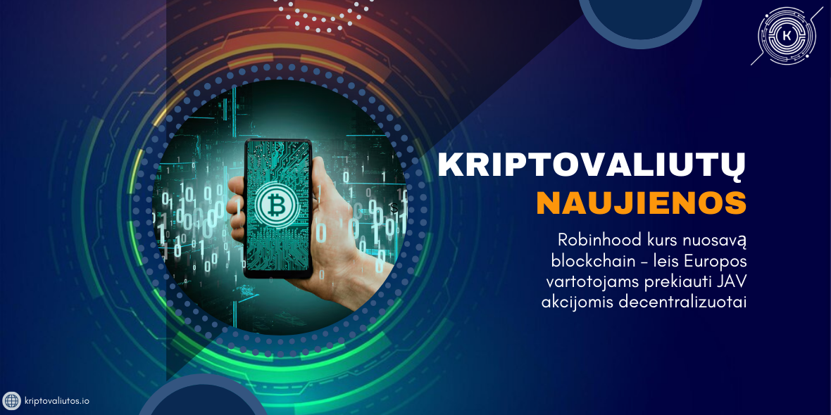 Robinhood kurs blockchain, leis prekiauti JAV akcijomis Europoje decentralizuotai – kriptovaliutos.io