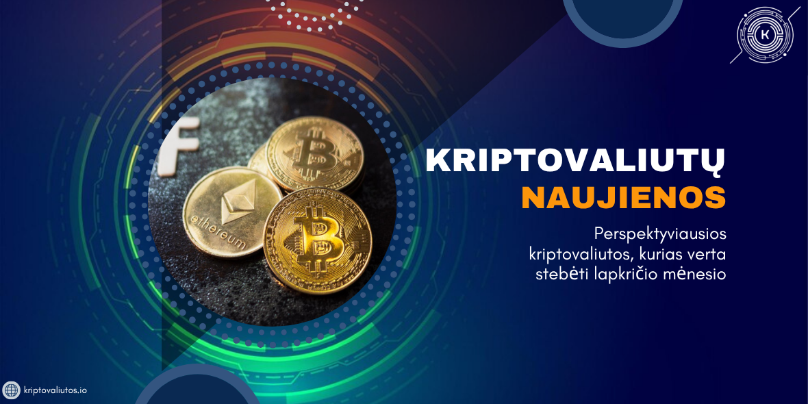 Perspektyviausios kriptovaliutos, kurias verta stebėti lapkričio mėnesio(1)